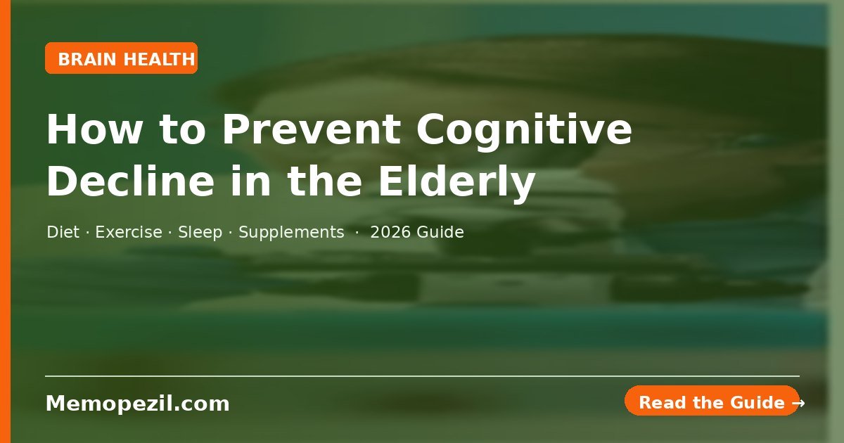 How to prevent cognitive decline in the elderly — Memopezil Blog