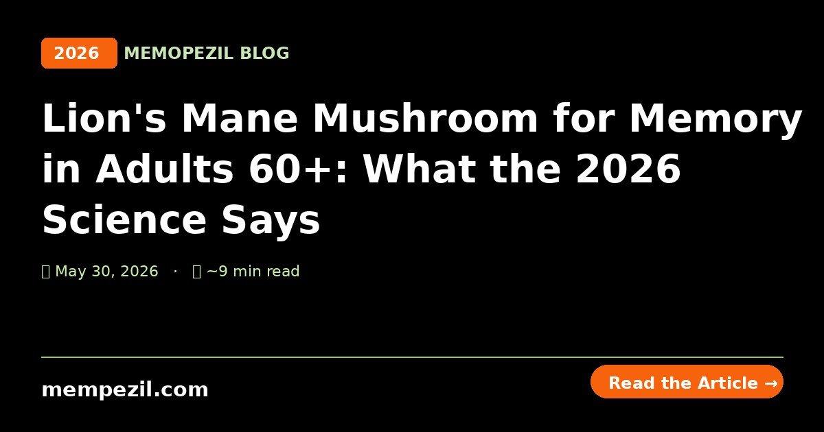 Lion's Mane Mushroom for Memory in Adults 60+ — Memopezil Blog
